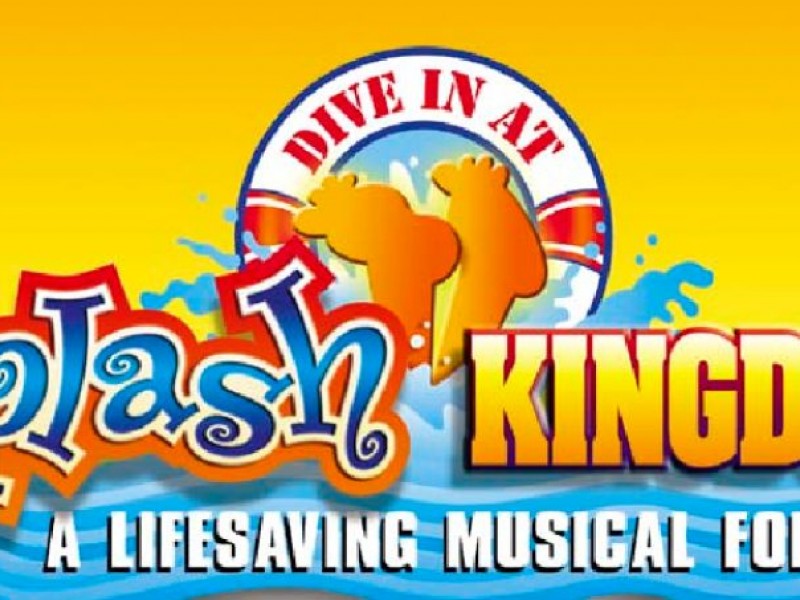 Splash Kingdom A Lifesaving Musical for Kids Chesterfield, MO Patch